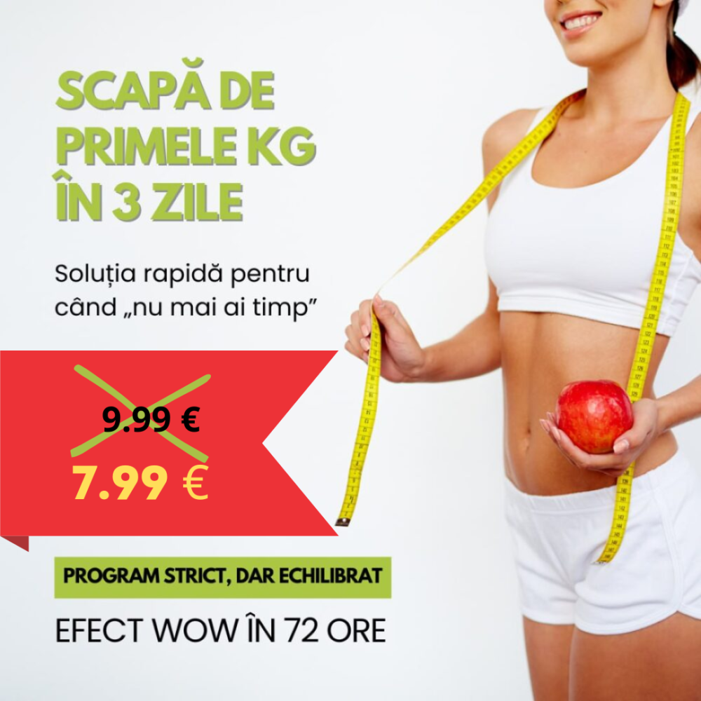 Scapă de primele kg în 3 zile