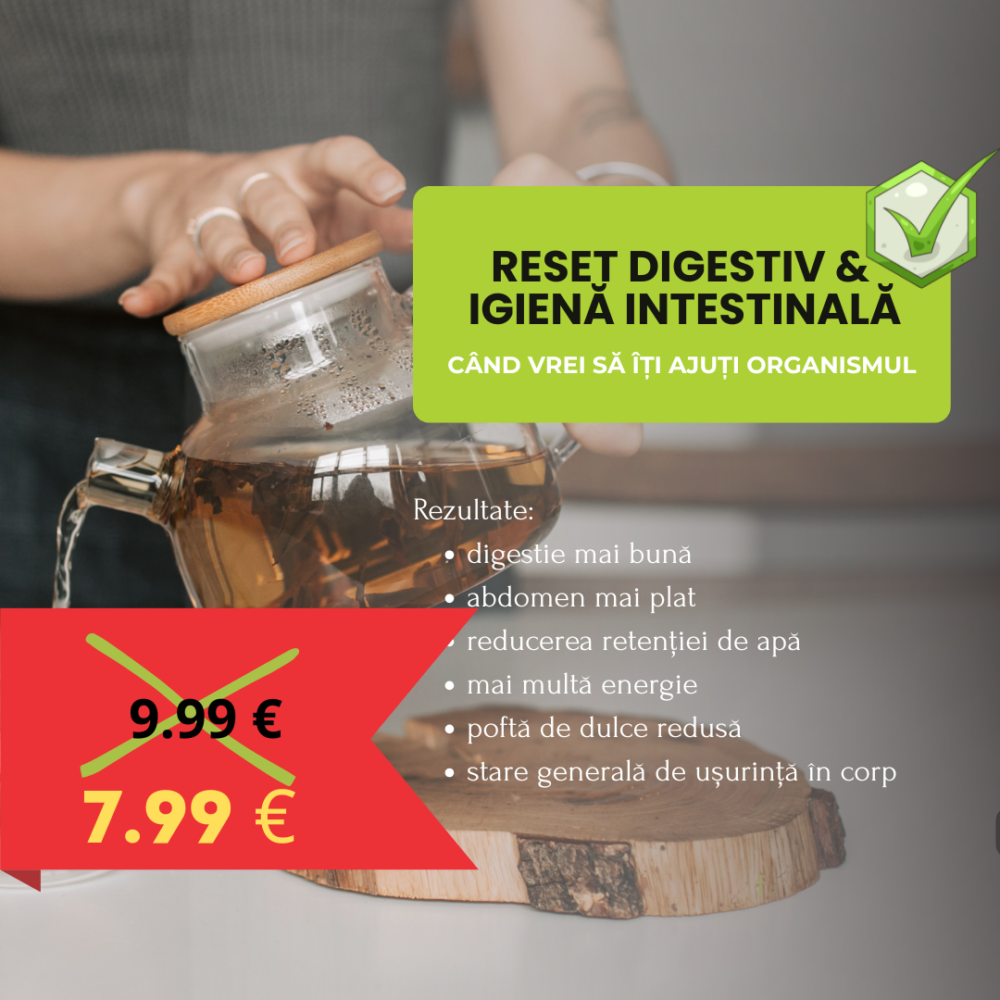 Reset digestiv & Igienă intestinală