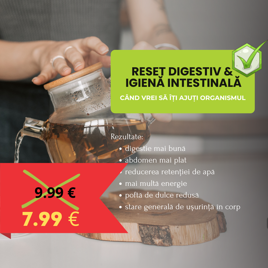 Reset digestiv & Igienă intestinală